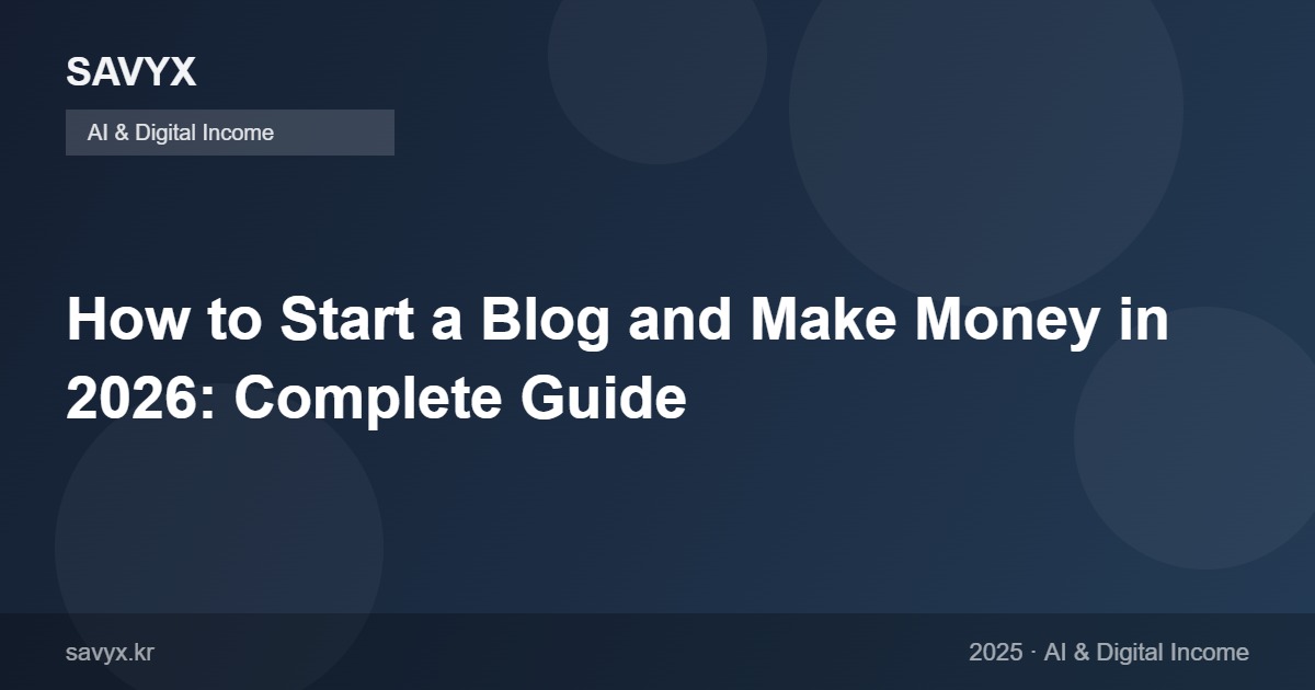 How to Start a Blog and Make Money in 2026: Complete Guide