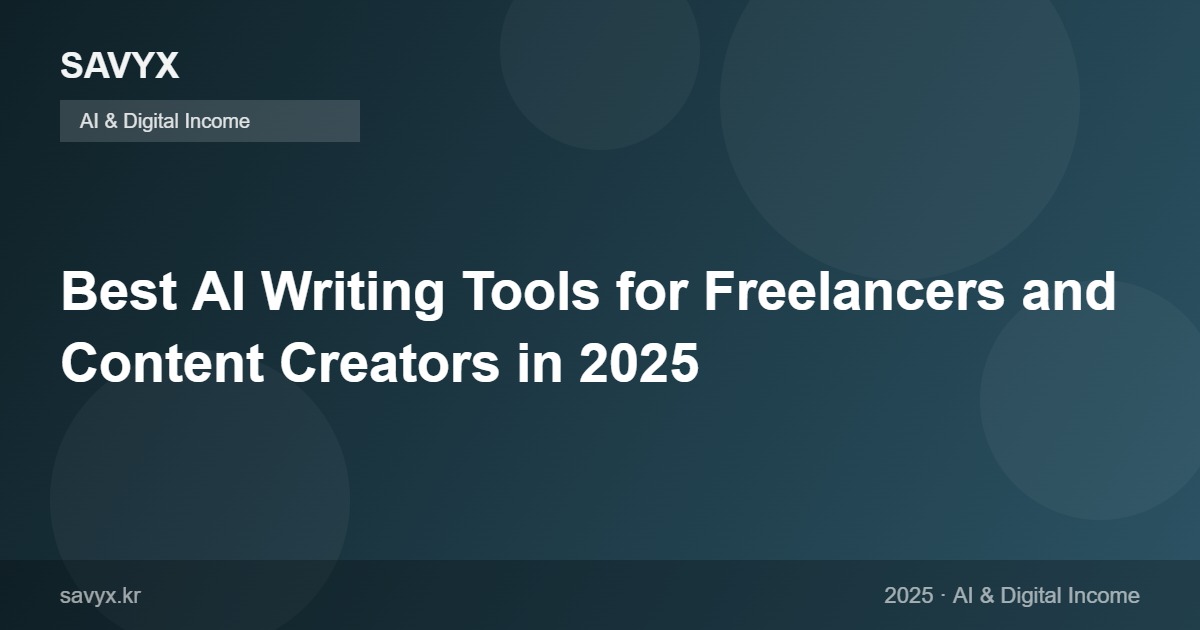 Best AI Writing Tools for Freelancers and Content Creators in 2025