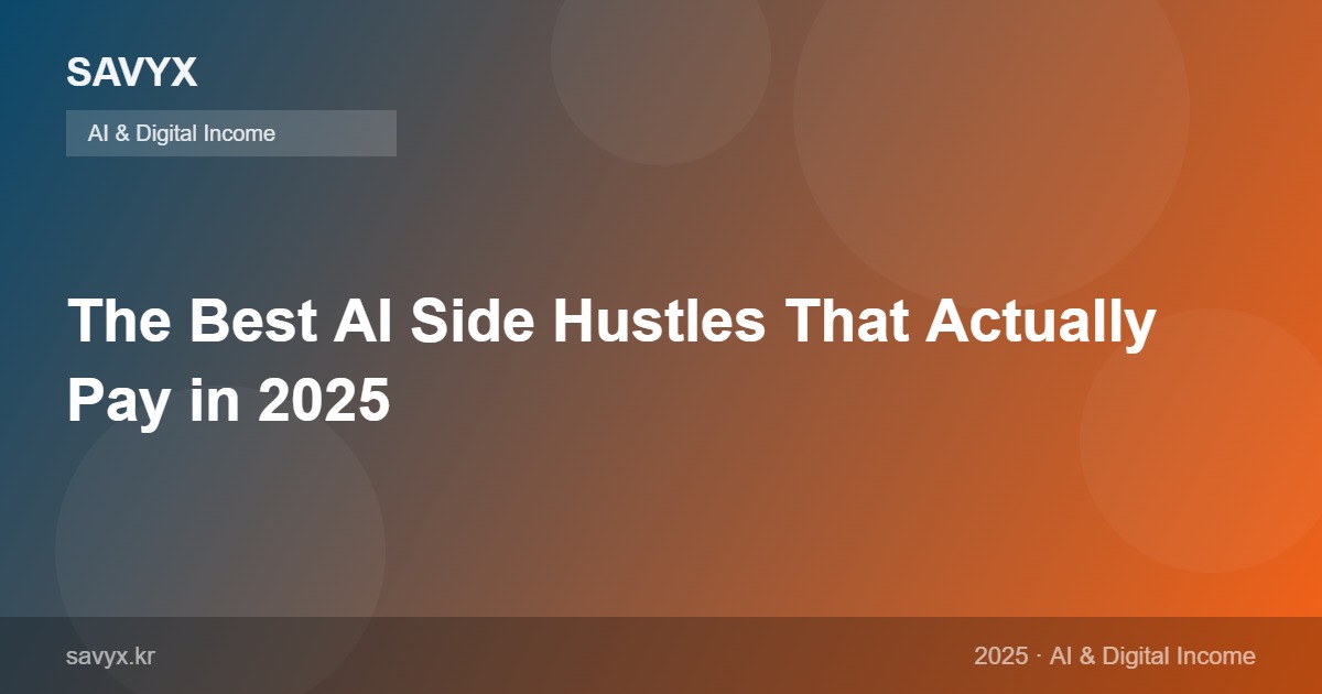 The Best AI Side Hustles That Actually Pay in 2025