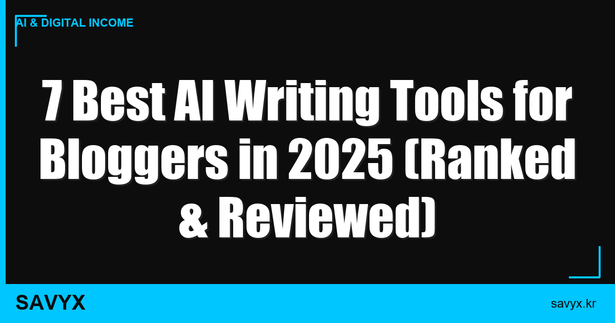7 Best AI Writing Tools for Bloggers in 2025 (Ranked & Reviewed)
