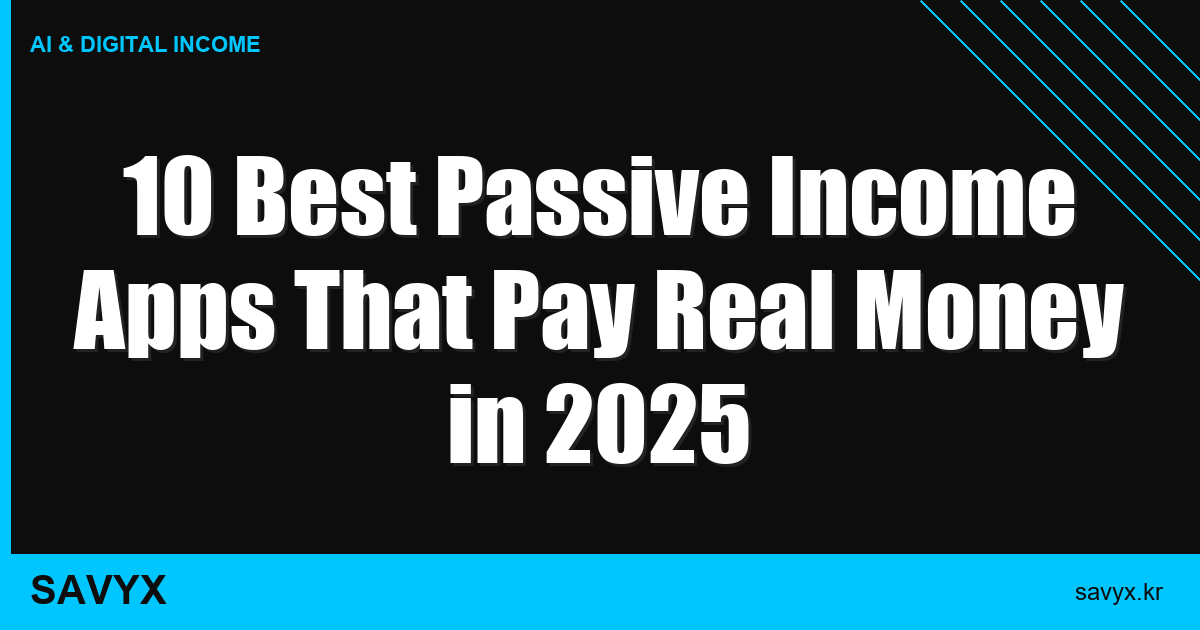 10 Best Passive Income Apps That Pay Real Money in 2025