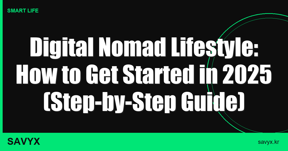 Digital Nomad Lifestyle: How to Get Started in 2025 (Step-by-Step Guide)