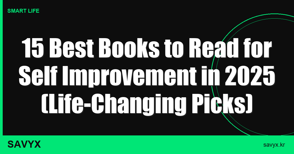 15 Best Books to Read for Self Improvement in 2025 (Life-Changing Picks)