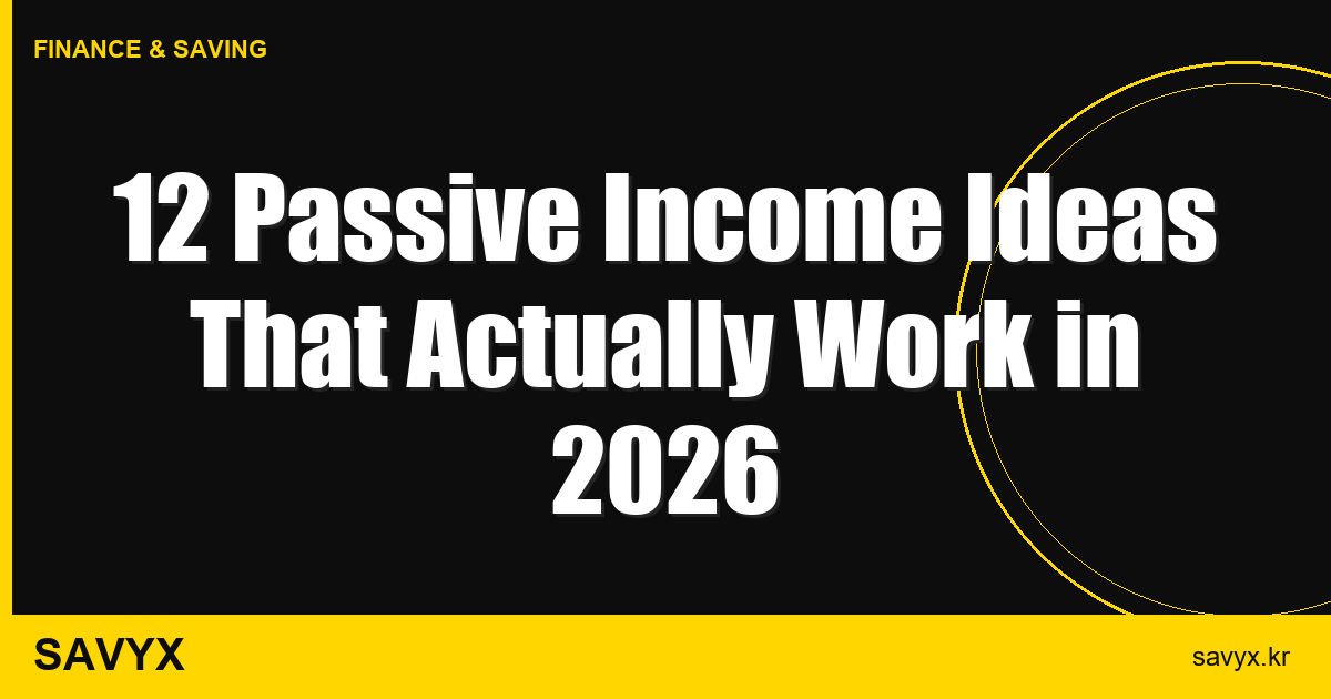 12 Passive Income Ideas That Actually Work in 2026