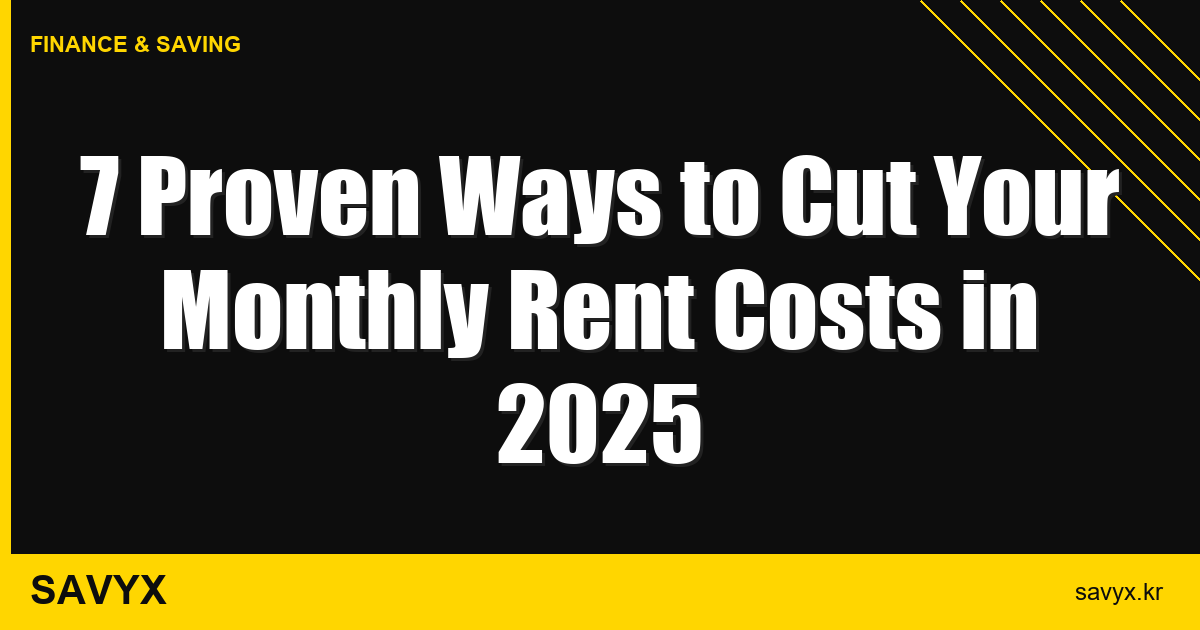 7 Proven Ways to Cut Your Monthly Rent Costs in 2025