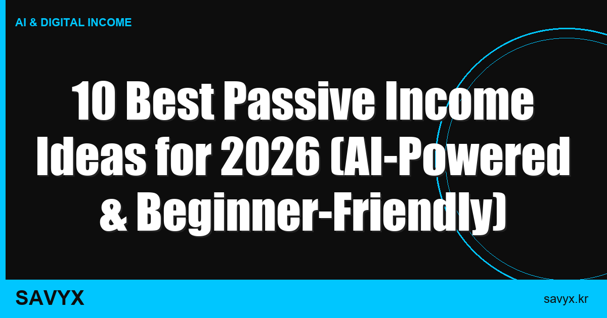 10 Best Passive Income Ideas for 2026 (AI-Powered & Beginner-Friendly)