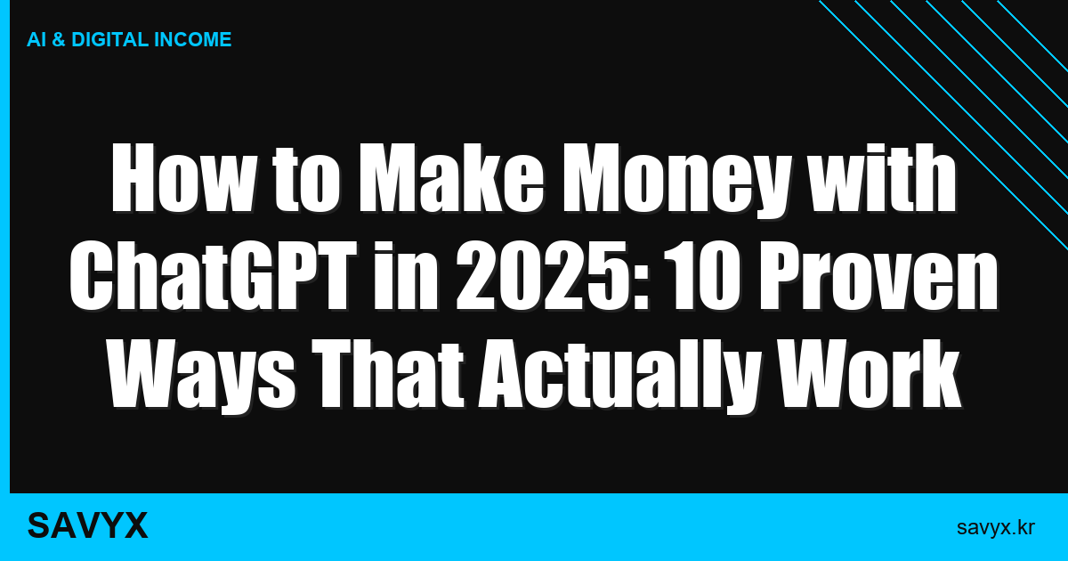 How to Make Money with ChatGPT in 2025: 10 Proven Ways That Actually Work