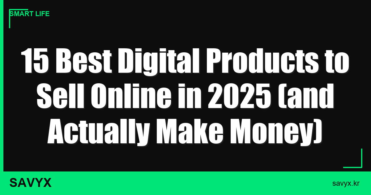 15 Best Digital Products to Sell Online in 2025 (and Actually Make Money)