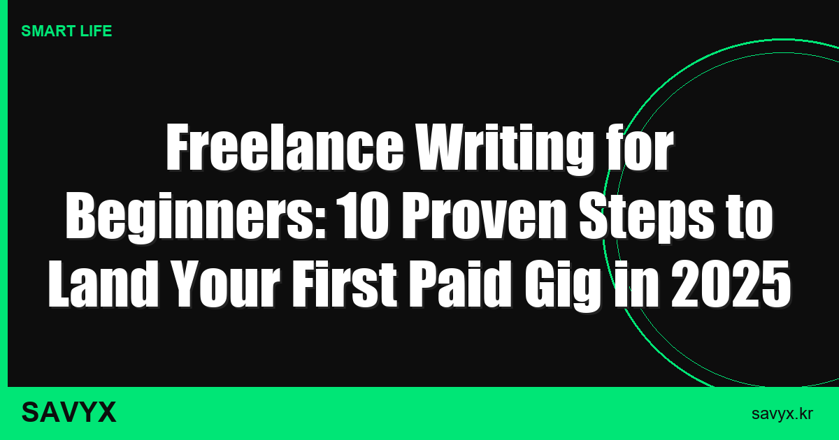Freelance Writing for Beginners: 10 Proven Steps to Land Your First Paid Gig in 2025