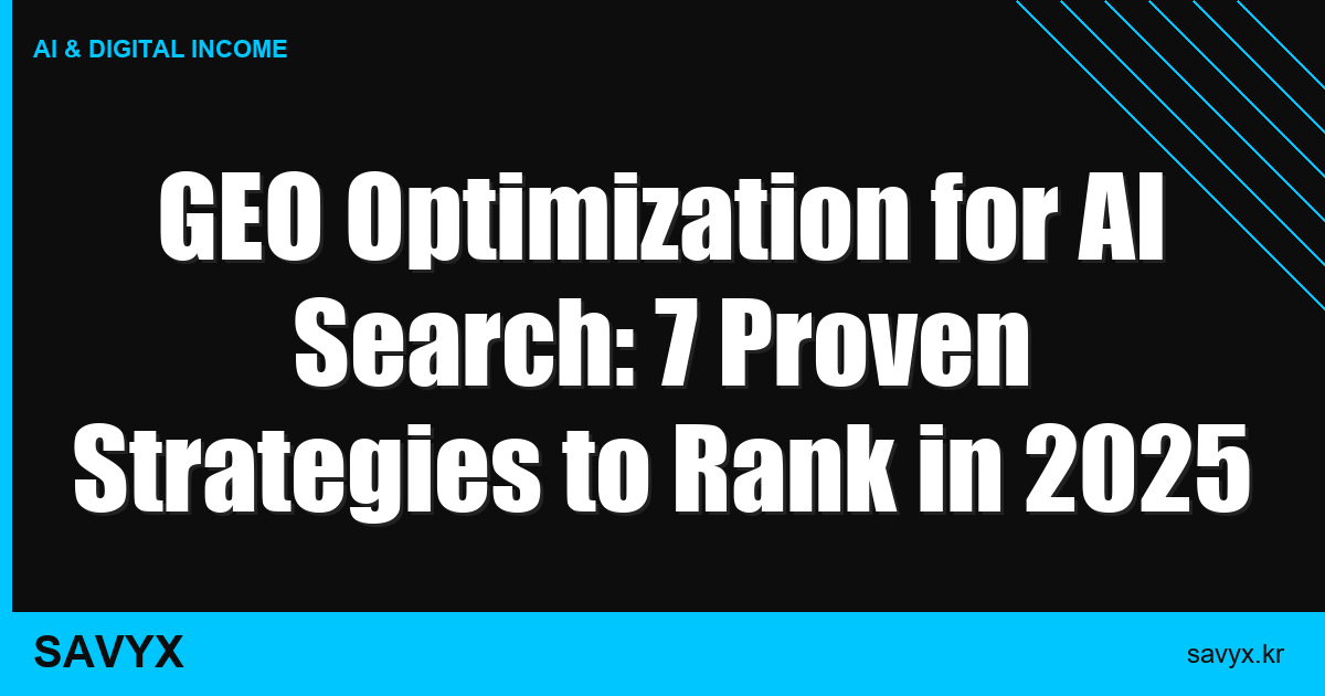 GEO Optimization for AI Search: 7 Proven Strategies to Rank in 2025