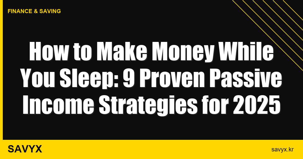 How to Make Money While You Sleep: 9 Proven Passive Income Strategies for 2025