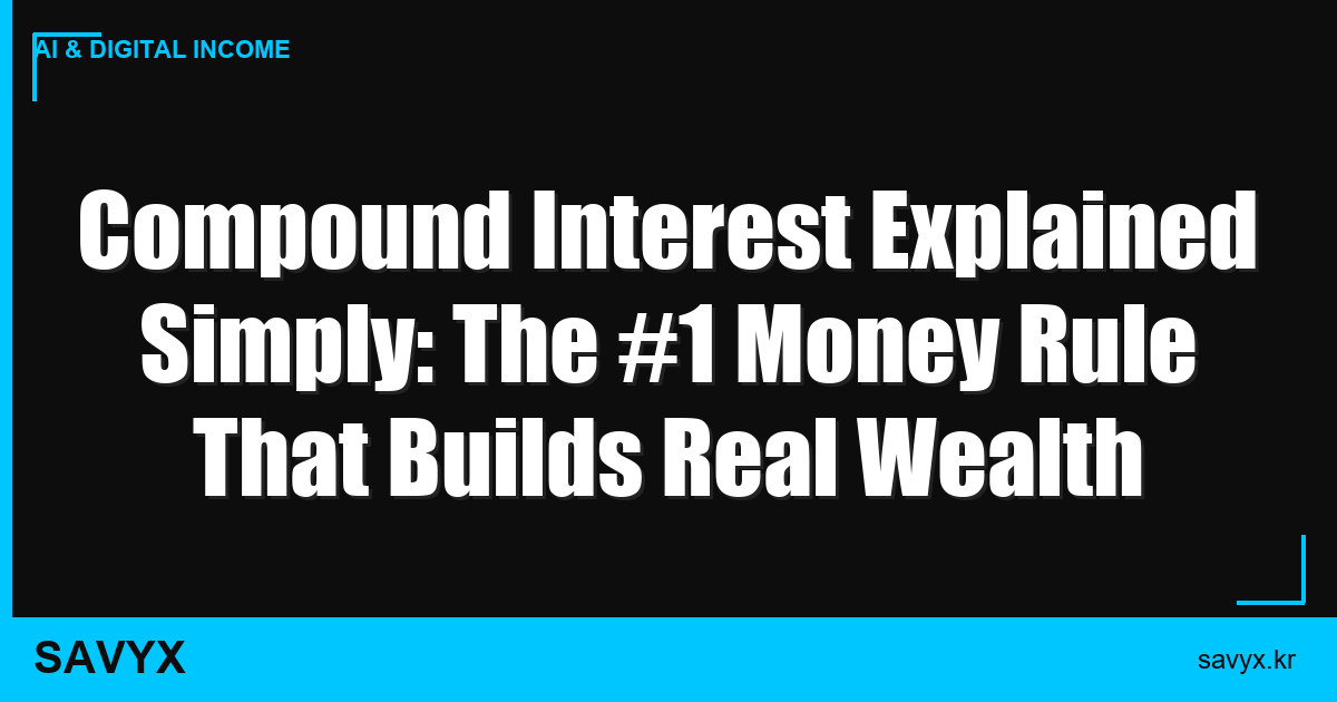 Compound Interest Explained Simply: The #1 Money Rule That Builds Real Wealth