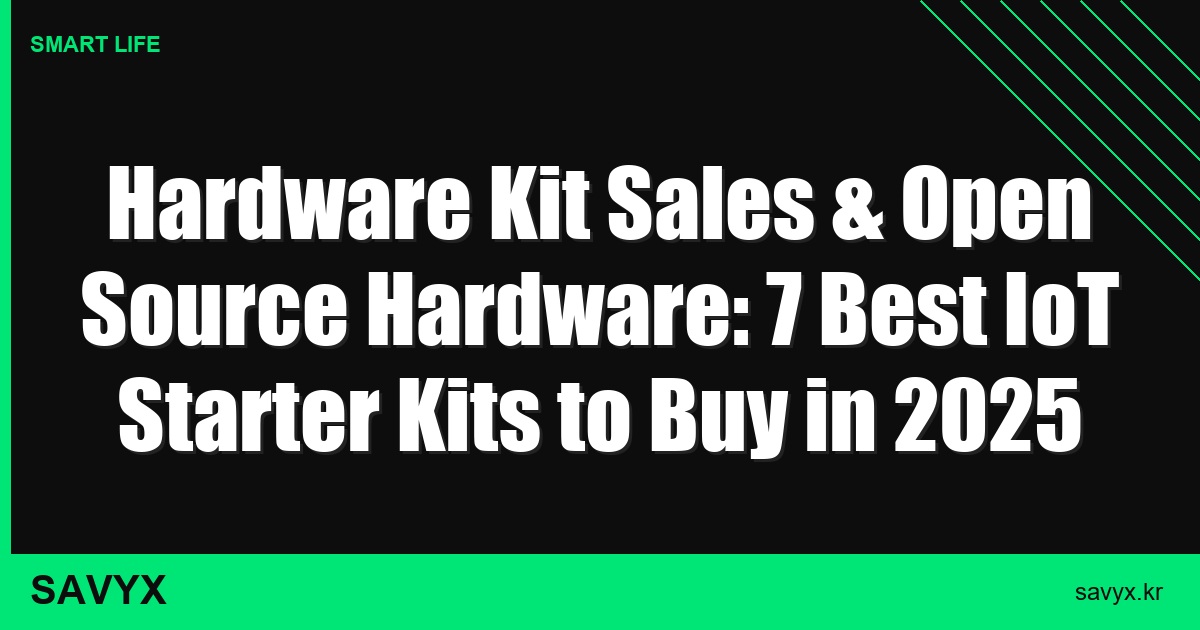 Hardware Kit Sales & Open Source Hardware: 7 Best IoT Starter Kits to Buy in 2025