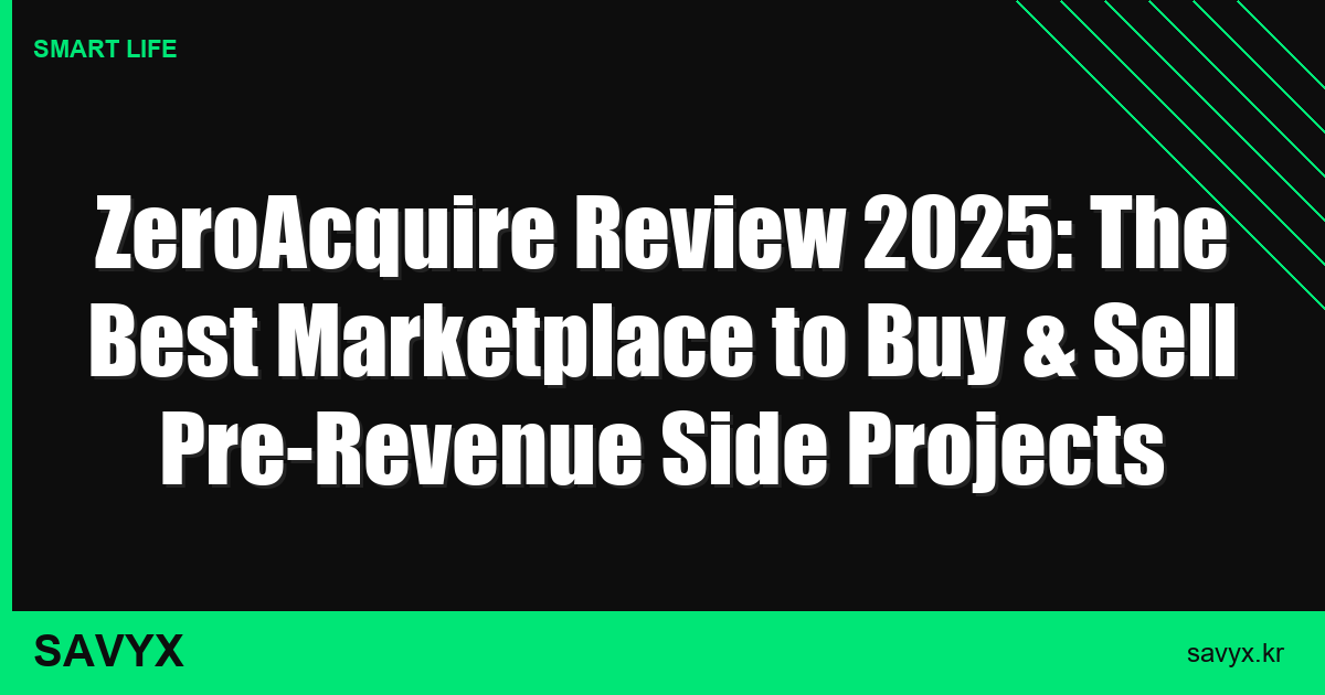 ZeroAcquire Review 2025: The Best Marketplace to Buy & Sell Pre-Revenue Side Projects