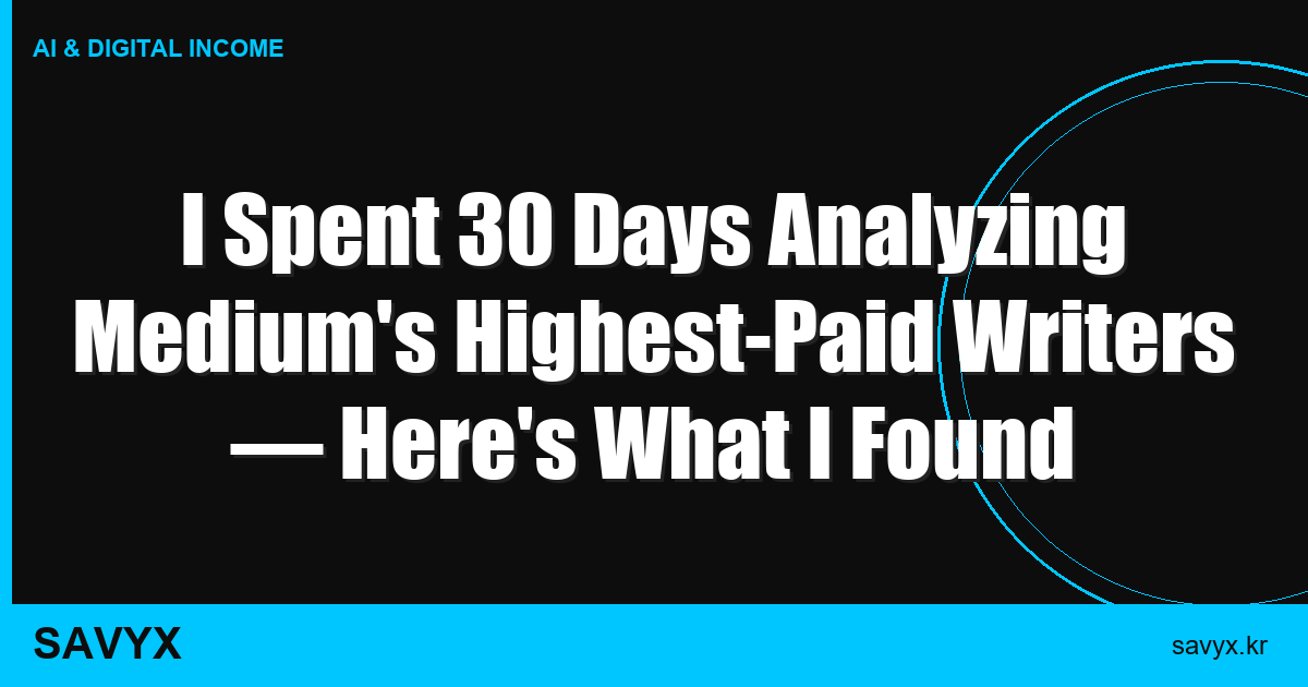 I Spent 30 Days Analyzing Medium’s Highest-Paid Writers — Here’s What I Found