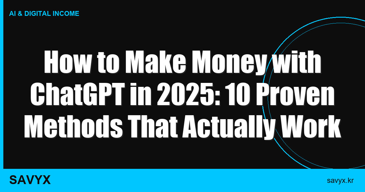 How to Make Money with ChatGPT in 2025: 10 Proven Methods That Actually Work