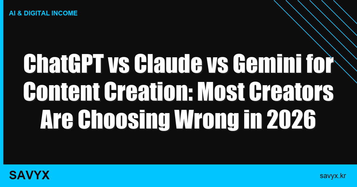 ChatGPT vs Claude vs Gemini for Content Creation: Most Creators Are Choosing Wrong in 2026