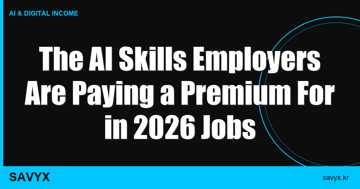 The AI Skills Employers Are Paying a Premium For in 2026 Jobs