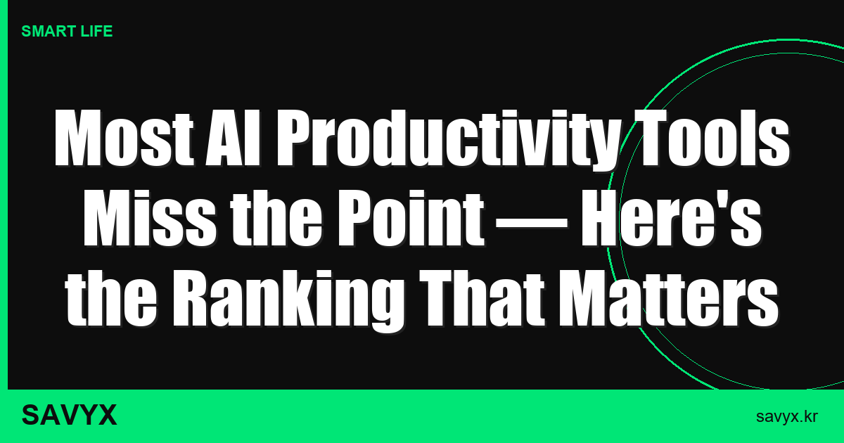 Most AI Productivity Tools Miss the Point — Here’s the Ranking That Matters