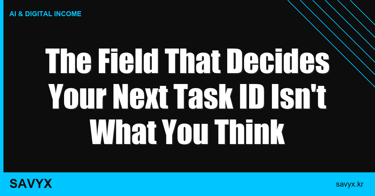 The Field That Decides Your Next Task ID Isn’t What You Think